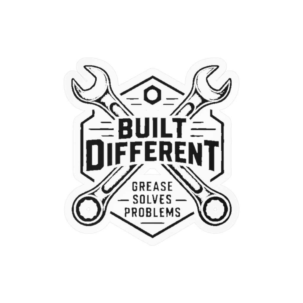 Built Different Mechanics Sticker — Kiss-Cut Vinyl Decal (Grease Solves Problems)