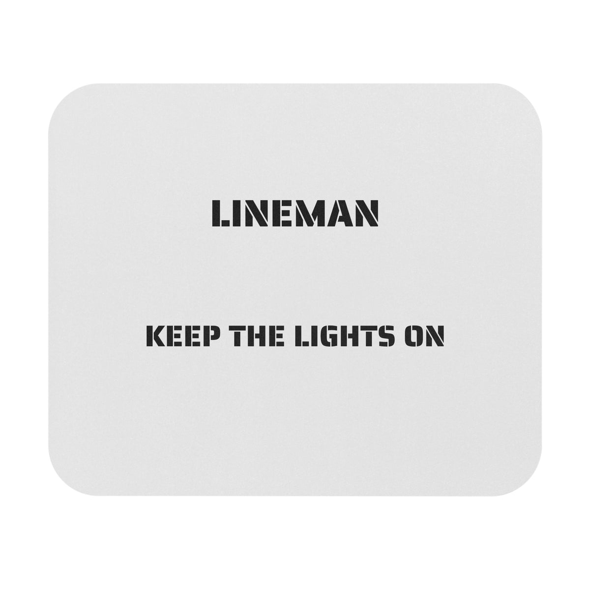 Lineman Mouse Pad — Keep the Lights On | 9 × 8 Inch