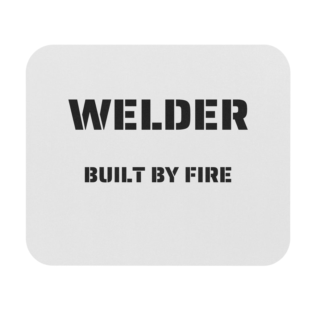Welder Mouse Pad — Built by Fire | 9 × 8 Inch